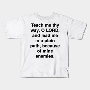 Psalm 27:11  Bible Verse Typography KJV Kids T-Shirt